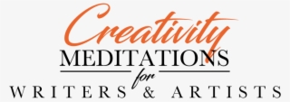 Creativity Meditations For Writers & Artists