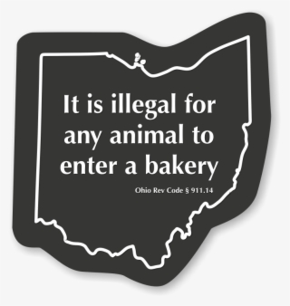 Illegal For Any Animal To Enter A Bakery Ohio Law Sign