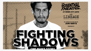 Richard Cabral's "fighting Shadows" One-man Show Returns