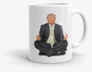 Donald Trump Meditation Coffee Mugs - Donald Trump Coffee Cup