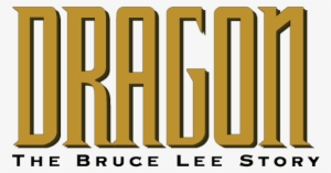 Dragon The Bruce Lee Story Movie Logo - Dragon: The Bruce Lee Story