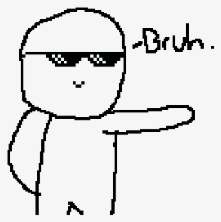 Bruh I Am Mlg