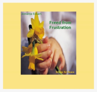 freed from frustration