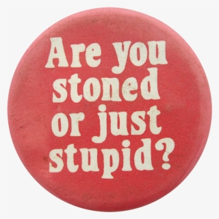 Are You Stoned