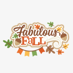 Fabulous Fall Title Svg Scrapbook Cut File Cute Clipart - Fabulous Fall