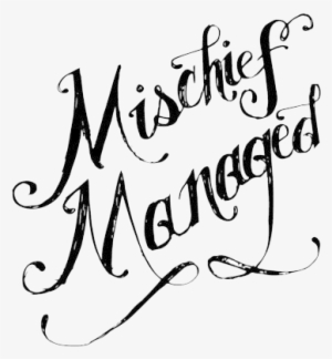 Mischief Managed
