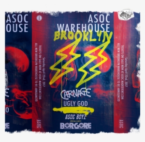 Asoc Warehouse Brooklyn Nyc Carnage, Borgore, Ugly - New York City