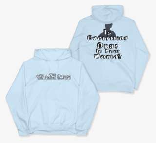 Is Everything Okay Blue Pullover Hood