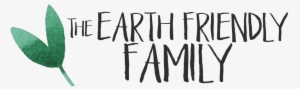 The Earth Friendly Family - Calligraphy