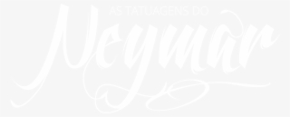As Tatuagens Do Neymar - Calligraphy