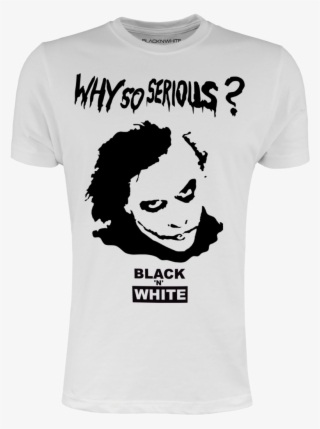 "why So Serious" T-shirt Black'n'white - Girl