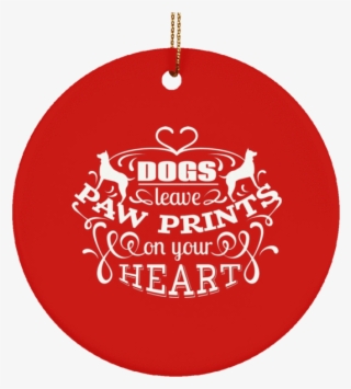 Dogs Leave Paw Prints On Your Heart Christmas Ornaments - Christmas Ornament