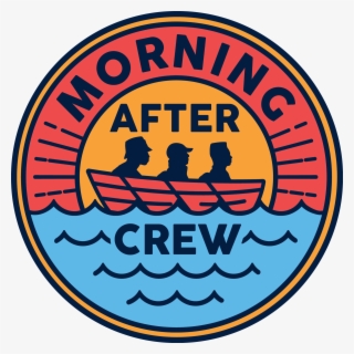 Morning After Crew