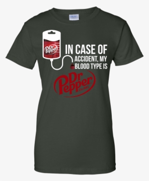 In Case Of Accident My Blood Type Is Dr Pepper T Shirt, - Wwe More Than Pink