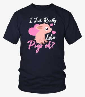 I Just Really Like Pigs Ok Cute Pig Lovers T Shirt - T-shirt