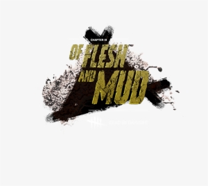 Of Flesh And Mud - Dead By Daylight