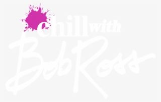 Chill With Bob Ross - Bob Ross