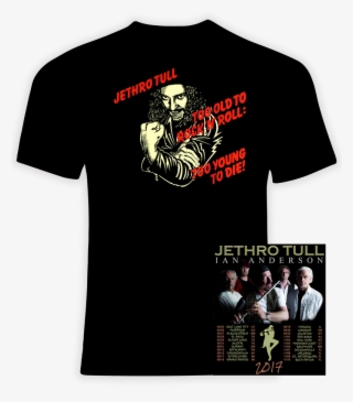 Jethro Tull To Old To Rock N'roll 2017 Concert Tshirt - Metallica Tour Shirts 2019