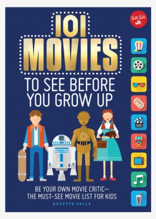 101 Movies To See Before You Grow Up