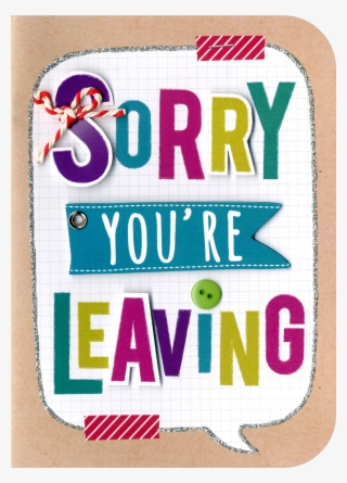 Details About Sorry You're Leaving Embellished Greeting - Graphic ...