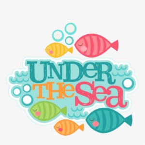 Under The Sea Title Svg Scrapbook Cut File Cute Clipart - Under The Sea Images Clip Art