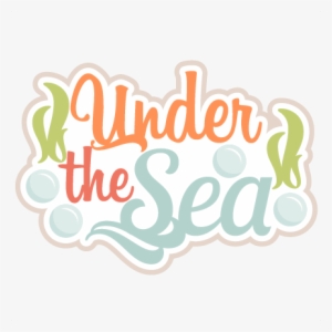 Under The Sea Svg Scrapbook Title Beach Svg Cut File - Under The Sea Scrapbook