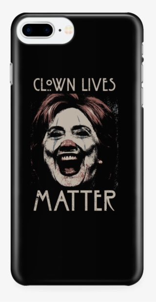 Clown Lives Matter - Iphone 8 Plus Girl Cases