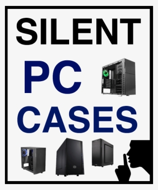 Silent Pc Cases Border - Gadget