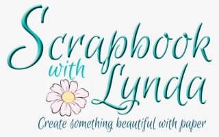 Scrapbook With Lynda - Calligraphy