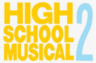 High School Musical 2 Text Logo - High School Musical 2 Logo