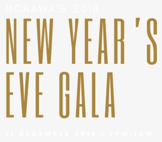 Don't Miss The Ncaawa 2018 New Year's Eve Gala - Them Jeans