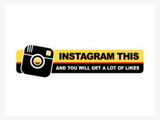 Instagram This And You Will Get A Lot Of Likes - Instagram