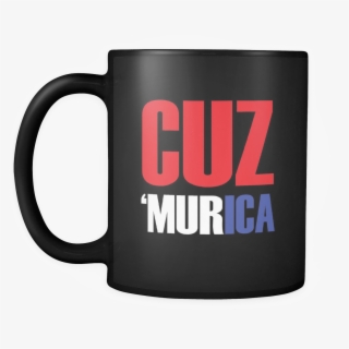 Cuz Murica - Mug