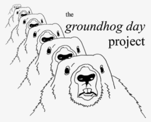 The Groundhog Day Project - Groundhog Day