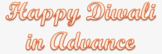 Happy Diwali In Advance Free Png Image - Mis Quince (miss Xv)