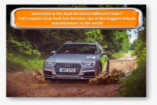 Interested In The Audi A4 Diesel Allroad Estate Let's - Quattro Dirty Muddy Car
