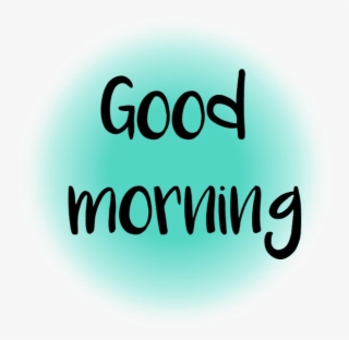 Good Morning Free Png Image - Good Morning Text Png