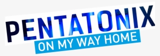 On My Way Home - Pentatonix