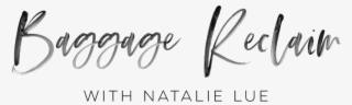 baggage reclaim with natalie lue - calligraphy