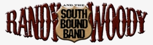 Randy Woody And The Southbound Band - Randy Woody & The South Bound Band