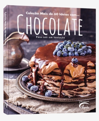 Mais De 60 Ideias Com Chocolate - Рецепти Шоколадних Блинних Тортів