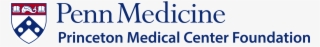 Princeton Healthcare System Foundation - Penn Medicine