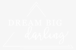 Dream Big Darling Is A Non Profit 501c3 Ein - Wordpress Logo Png White