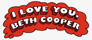 I Love You, Beth Cooper - Love You Beth Cooper