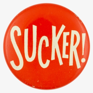 Sucker Social Lubricator Button Museum - Circle