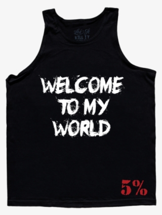 Welcome To My World, Black Tank Top With White Lettering - Lord Of The Rings T Shirts Funny