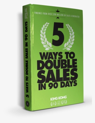 5 Ways To Double Your Sales In 90 Days - King Kong Digital Agency