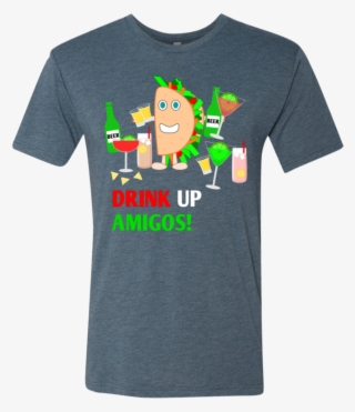 Drink Up Amigos - Shirt