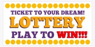 Lottery Ticket To Your Dream Play To Win Vinyl Banner