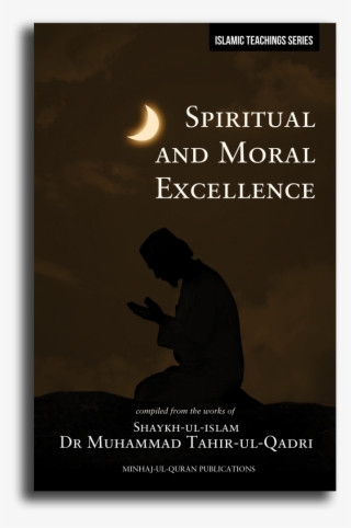 Spiritual And Moral Excellence Spirituality, Islamic - Islam And Spirituality